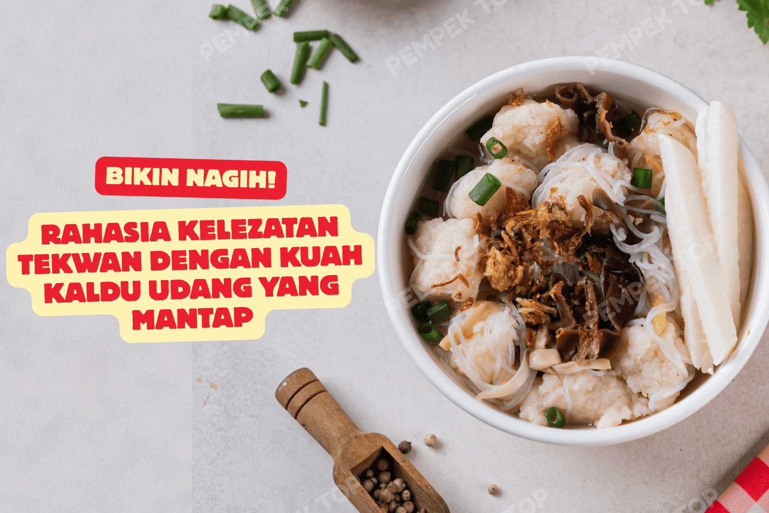 Bikin Nagih! Rahasia Kelezatan Tekwan dengan Kuah Kaldu Udang yang Mantap